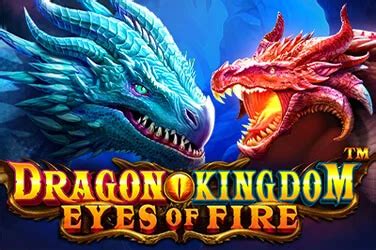 Jogar Dragon Kingdom Eyes Of Fire com Dinheiro Real